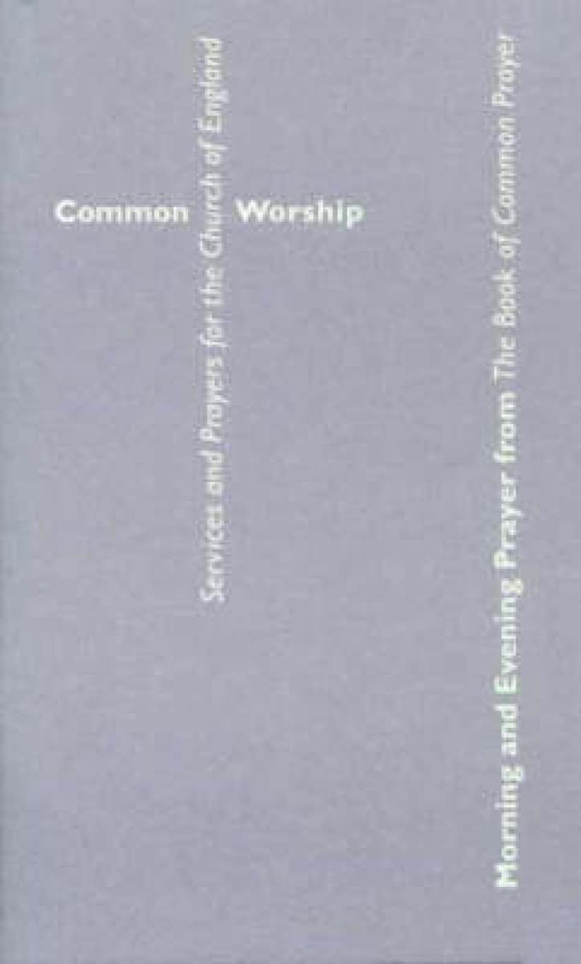 Common Worship: Morning and Evening Prayer from the Book of Common Prayer (Common Worship: Services and Prayers for the Church of England) Philosophy