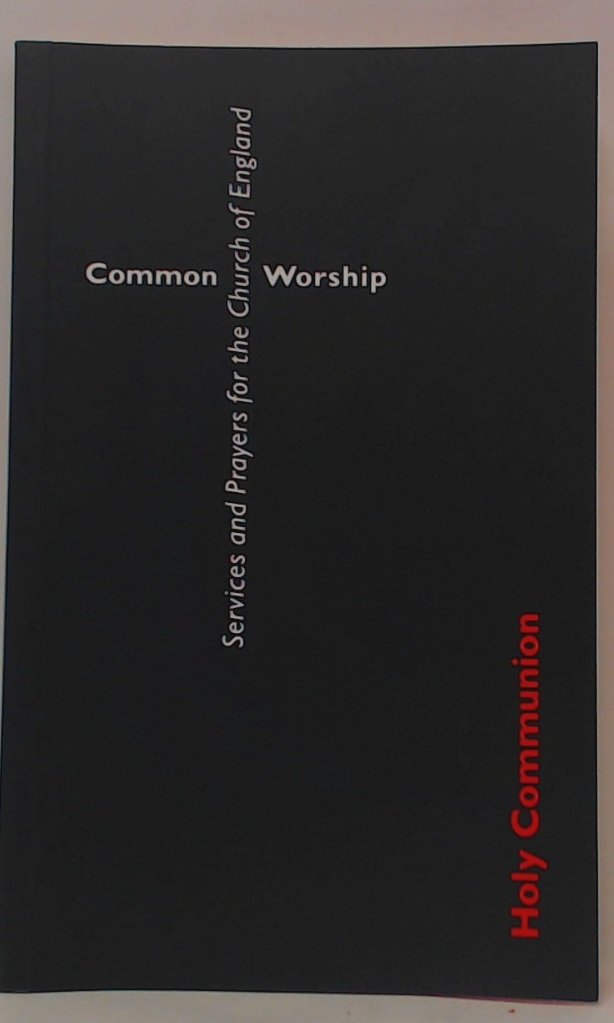Common Worship Order For The Celebration Of Holy Communion Books