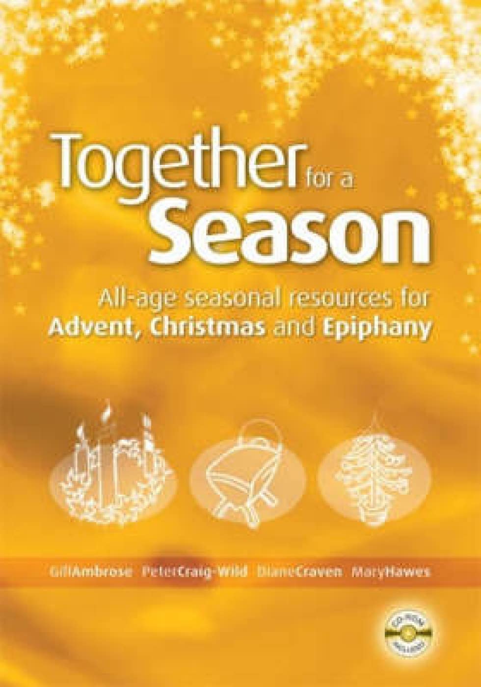 Together for a Season: Advent, Christmas and Epiphany: All-Age Seasonal Material for Advent, Christmas and Epiphany Social Sciences