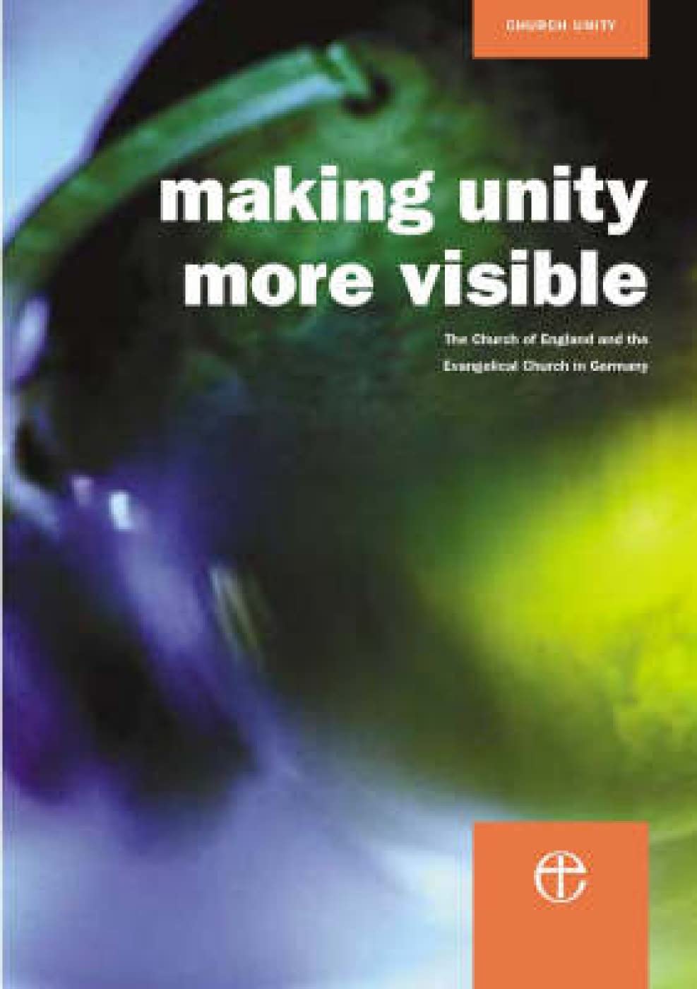 Making Unity More Visible: The Report of the Meissen Commission 1997-2001 Social Sciences