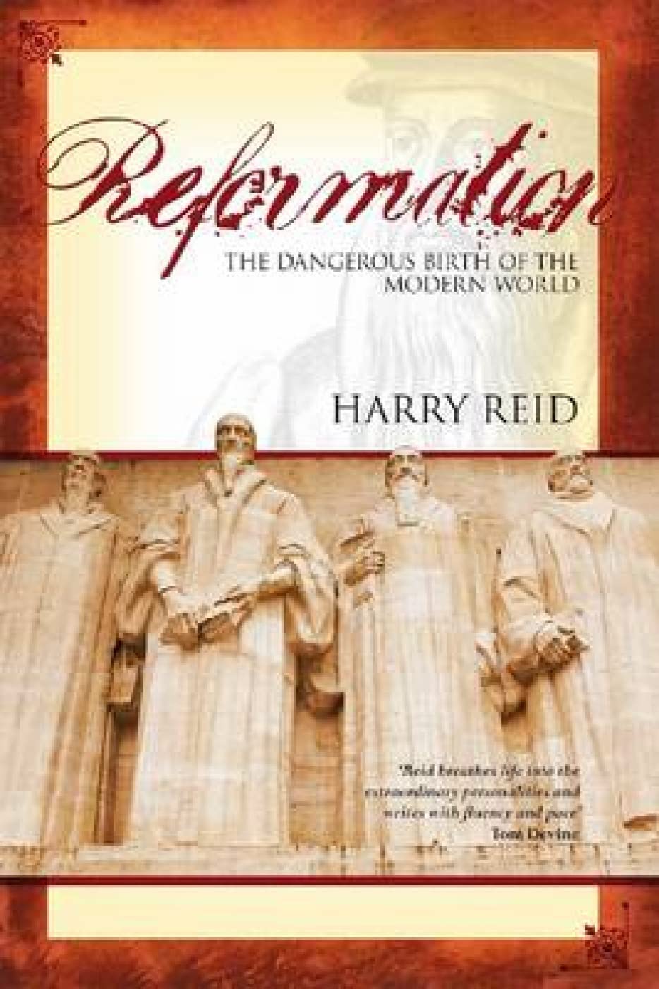 Reformation: The Dangerous Birth of the Modern World book
