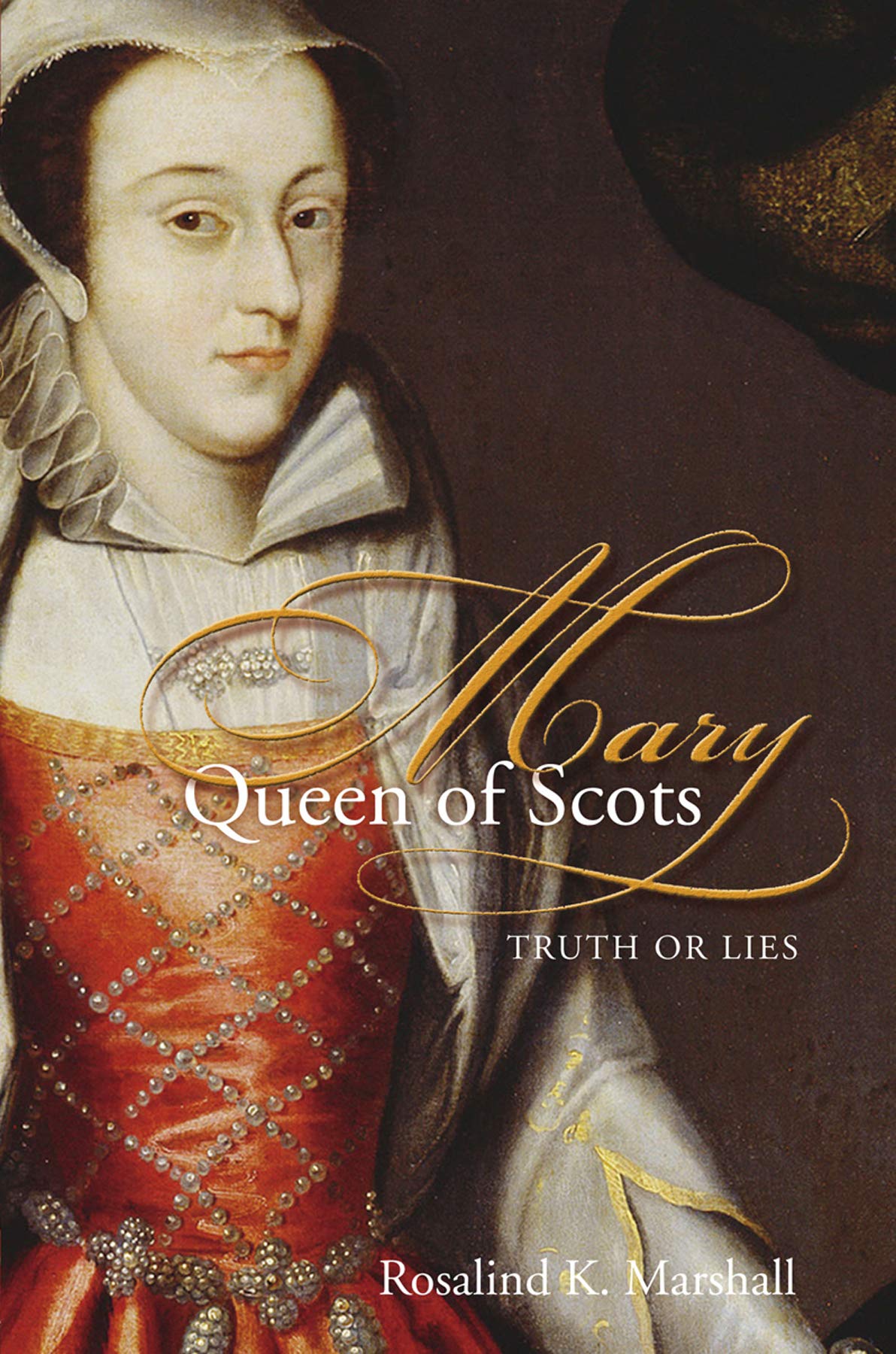Mary, Queen of Scots: Truth or Lies Politics & History