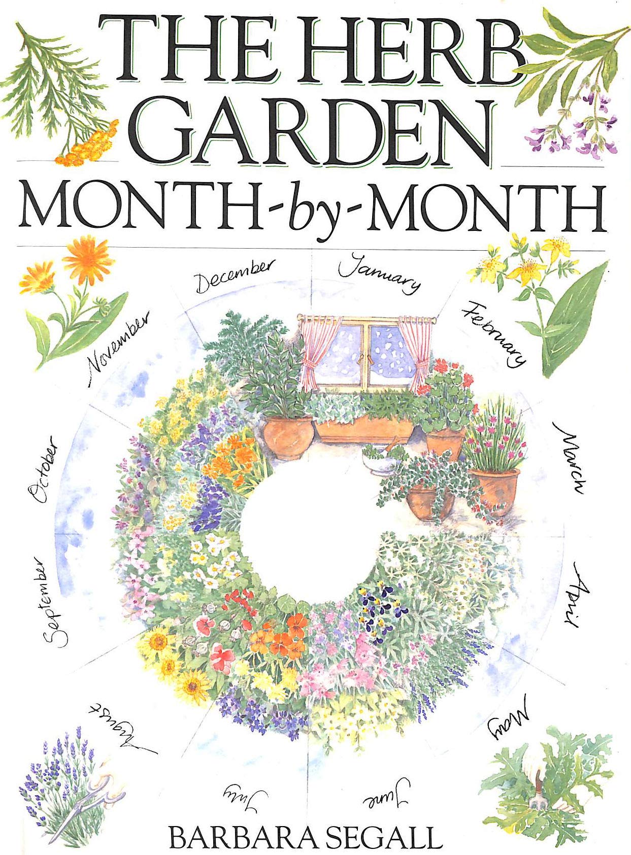 The Herb Garden Month-By-Month book