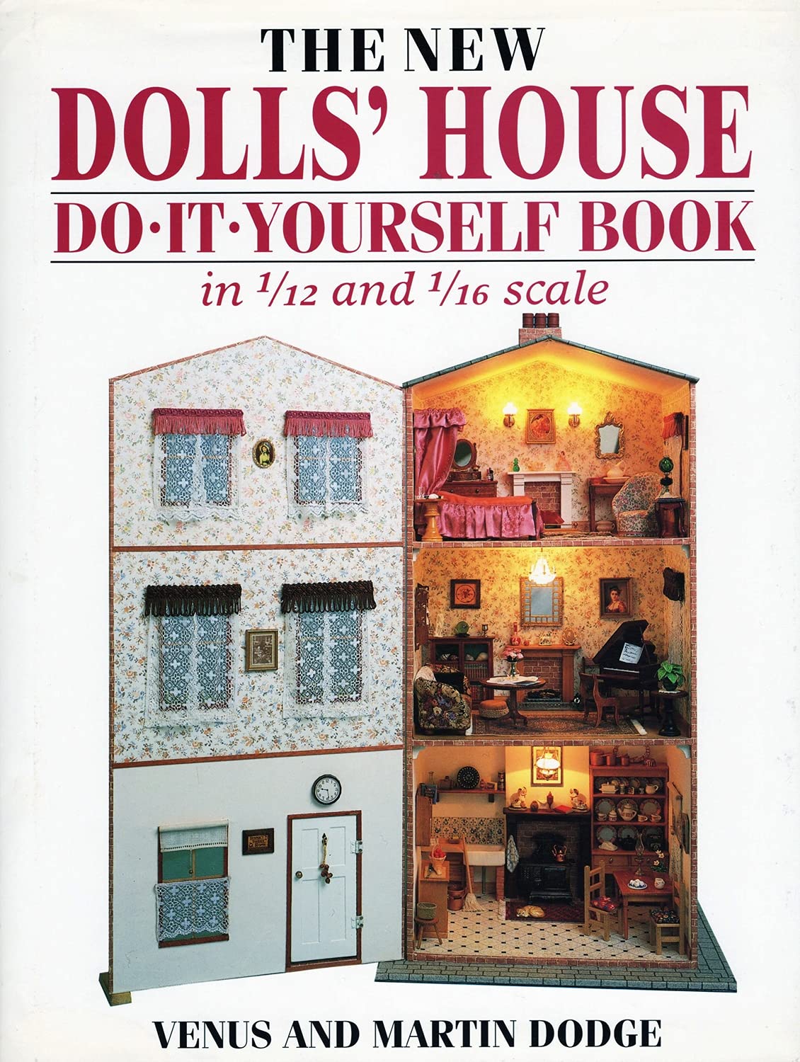 The New Dolls' House Do-it-Yourself Book: In 1/12 and 1/16 Scale book