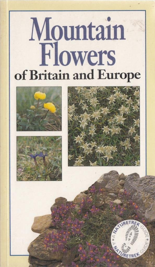 Mountain Flowers of Britain and Europe (A Naturetrek Guide) Mathematics