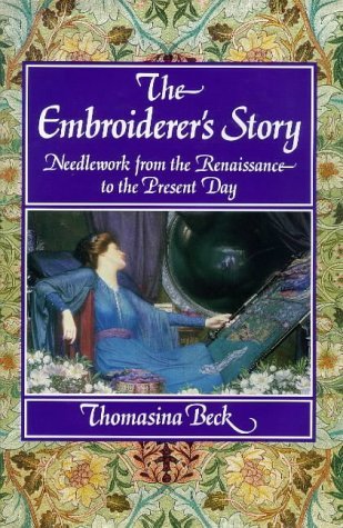 The Embroiderer's Story: Needlework from the Renaissance to the Present Day Hobbies & Crafts