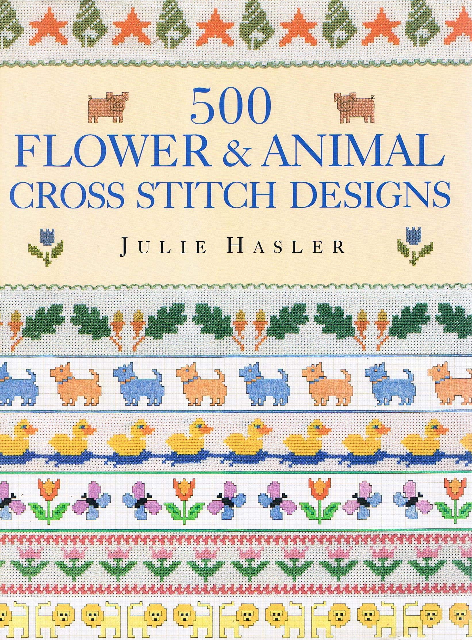 500 Flower & Animal Cross Stitch Designs book