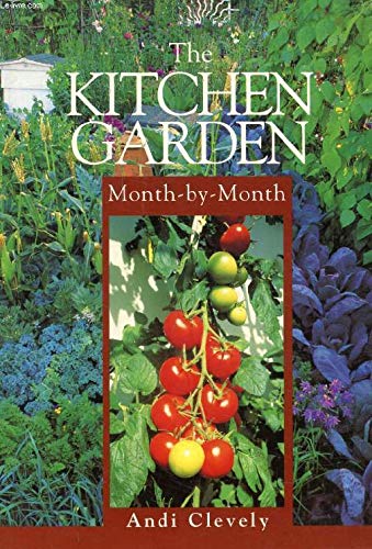The Kitchen Garden Month-By-Month (Month-By-Month Series) Garden & Plants