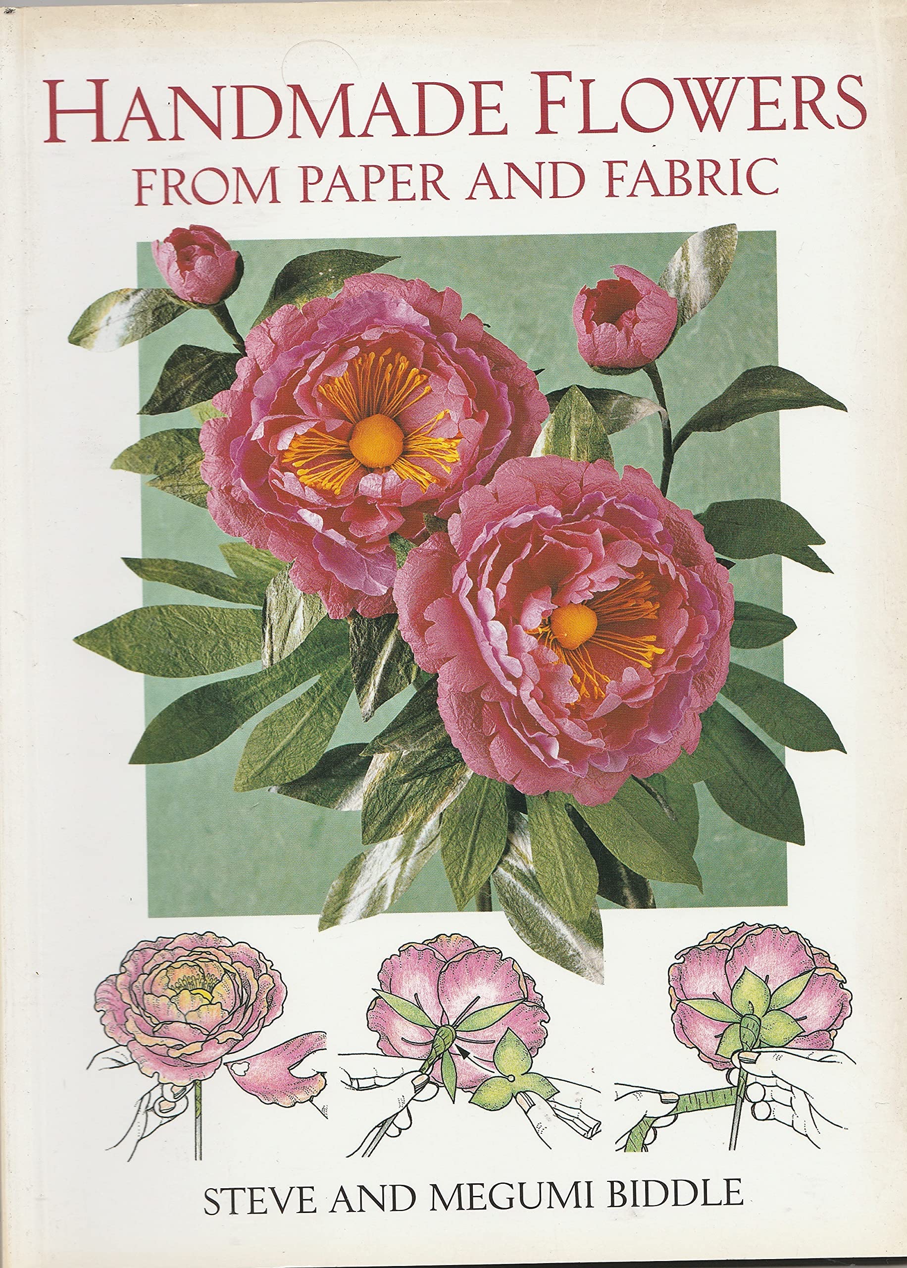 Handmade Flowers from Paper and Fabric (A David & Charles Craft Book) Hobbies & Crafts