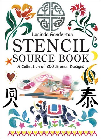 Stencil Sourcebook: A Collection of 200 Stencil Designs: A Collection of 200 Popular Stencil Motifs in Colour Film, Art & Culture