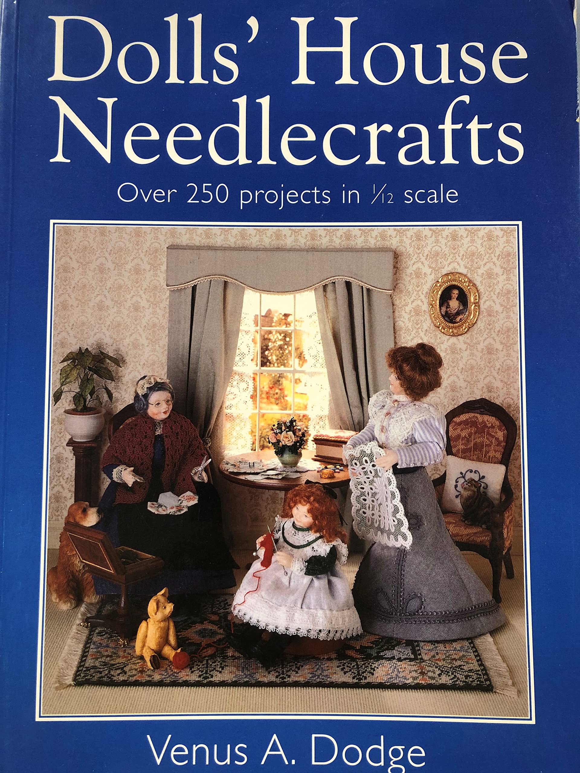 Dolls House Needlecrafts: Over 250 Projects in 1/12 Scale Hobbies & Crafts