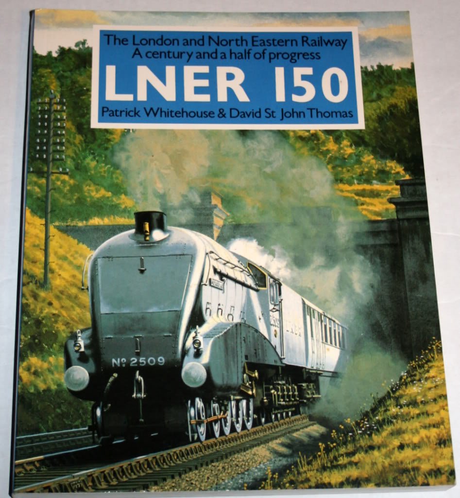 Lner 150: The London and North Eastern Railway a Century and a Half of Progress book