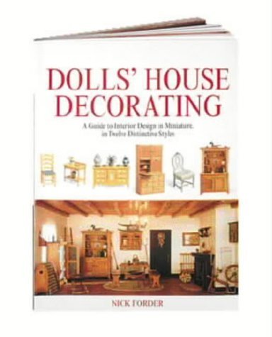 Dolls' House Decorating: A Guide to Interior Design in Miniature, in Twelve Distinctive Styles book