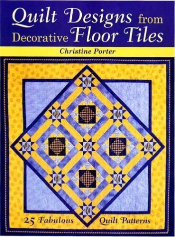 Quilt Designs from Decorative Floor Tiles Hobbies & Crafts