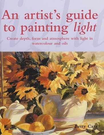An Artist's Guide to Painting Light: Create Depth, Form and Atmosphere in Watercolour and Oils Film, Art & Culture