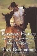 The Faraway Horses and the Story of the Real Horse Whisperer book