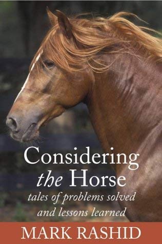 Considering the Horse: Tales of Problems Solved and Lessons Learned Pets