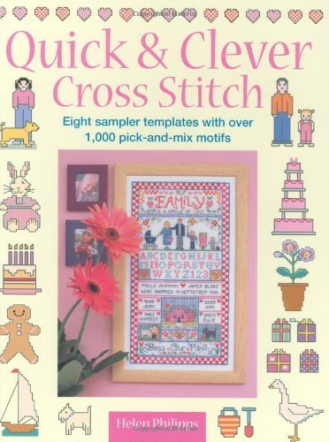 Quick & Clever Cross Stitch: 8 Sampler Templates with Over 1,000 Pick-and-Mix Motifs Hobbies & Crafts