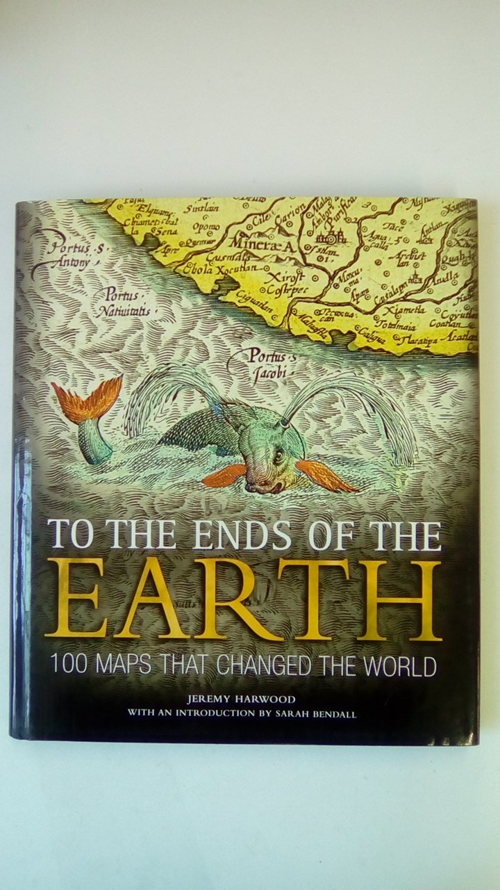 To the Ends of the Earth: 100 Maps That Changed the World Leisure, Home & Garden