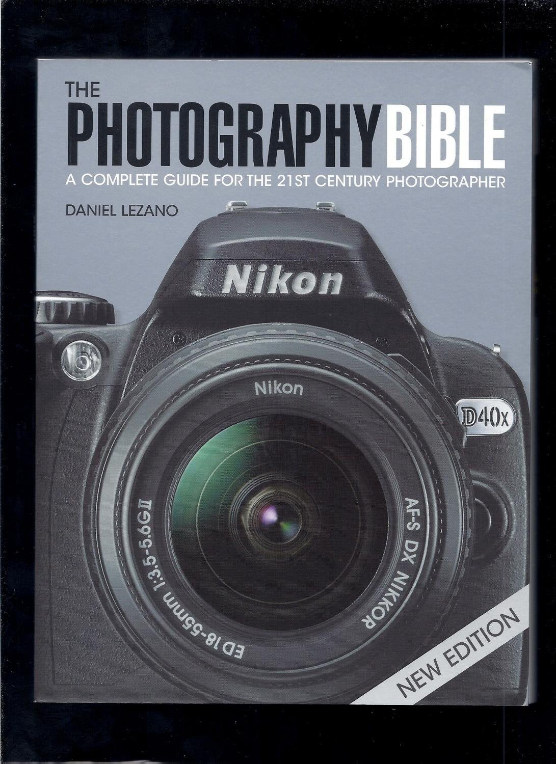 The Photography Bible: A Complete Guide for the 21st Century-Photographer Media & Communication