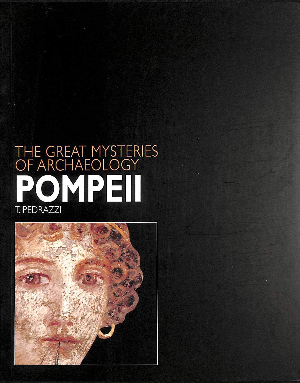 Pompeii (Great Mysteries of Archaeology) Social Sciences