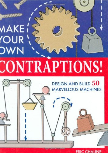 Make Your Own Contraptions: Design and Build 50 Marvellous Machines Media & Communication