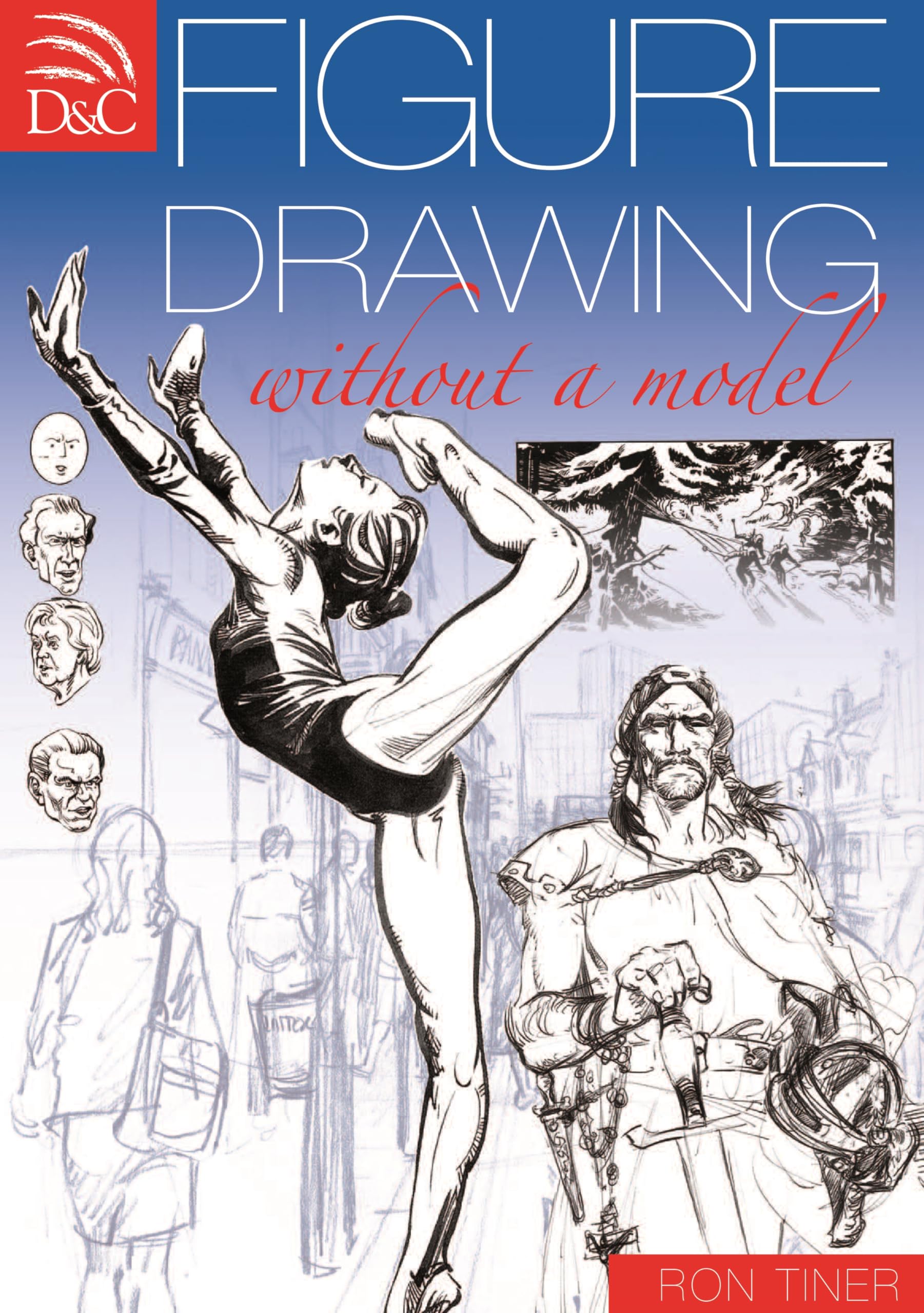 Figure Drawing Without a Model: Anatomy, Movement and Character Expression from Memory and Imagination. Social Sciences