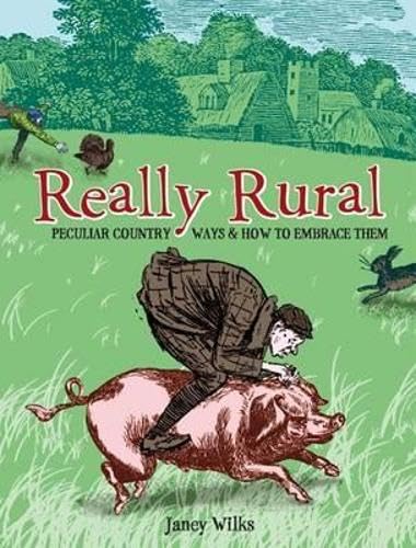 Really Rural: Peculiar Country Ways and How to Embrace Them book