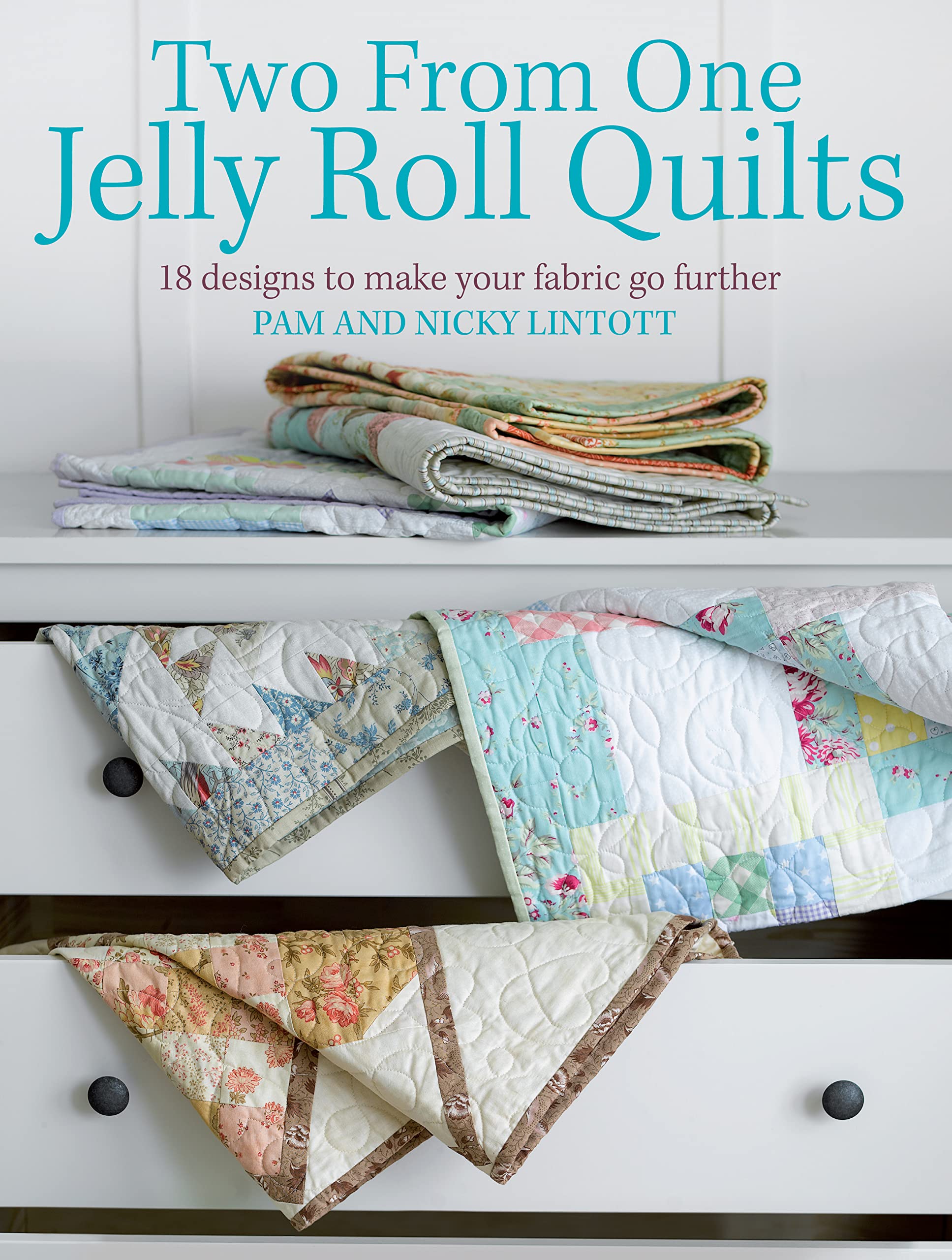 Two from One Jelly Roll Quilts: 18 Designs to Make Your Fabric Go Further Hobbies & Crafts