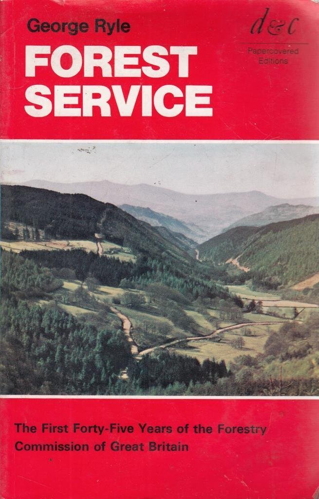 Forest Service: First Forty-five Years of the Forestry Commission of Great Britain Books