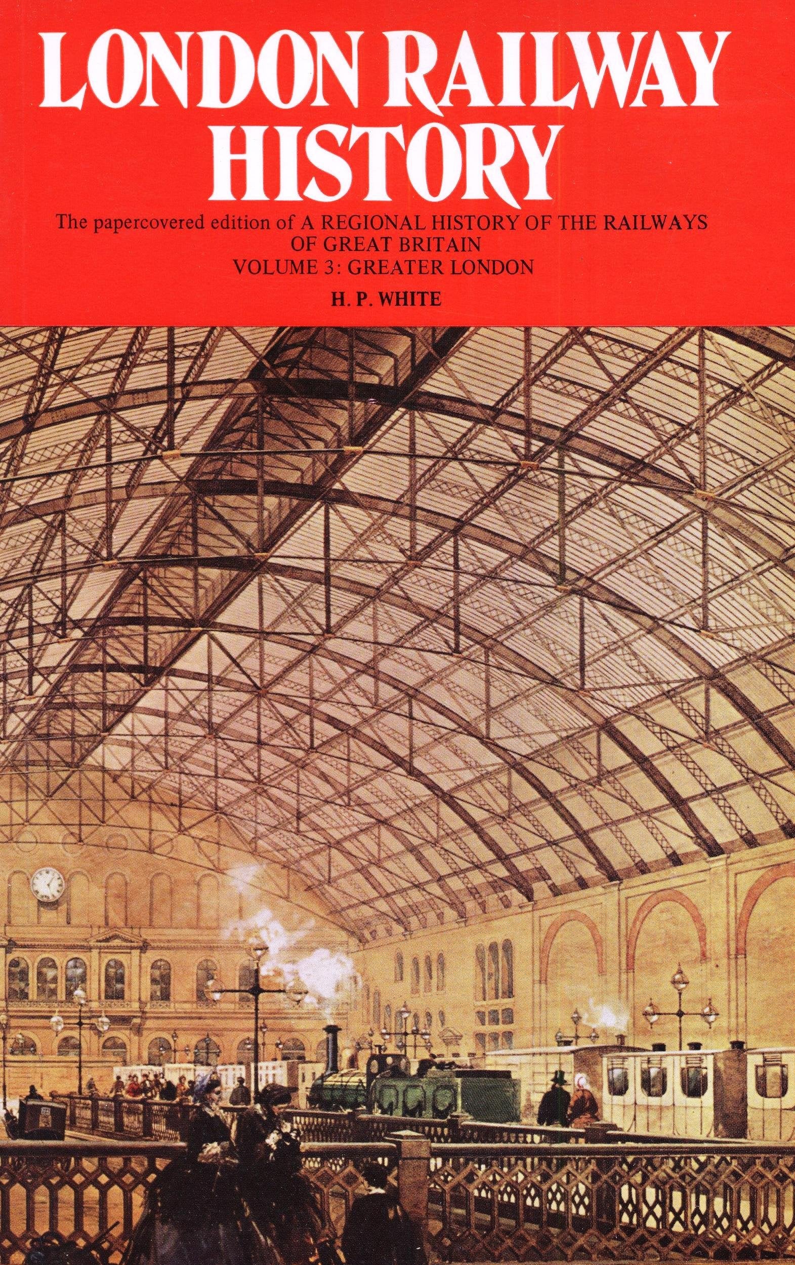 Regional History of the Railways of Great Britain: Greater London v. 3 Leisure, Home & Garden