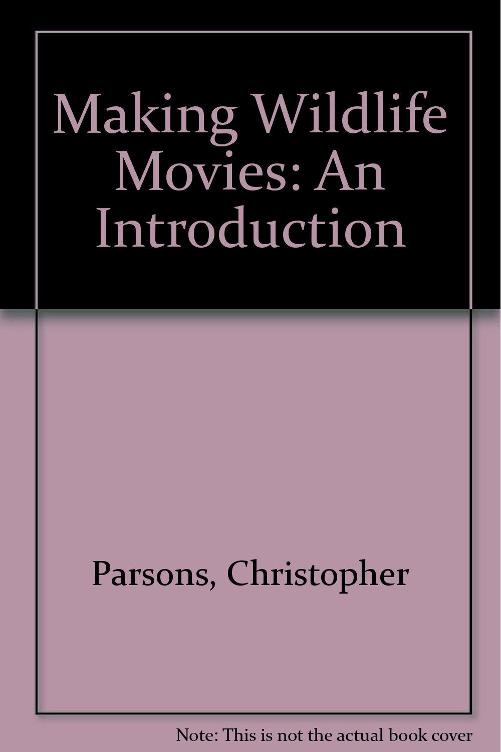 Making Wildlife Movies: An Introduction Books