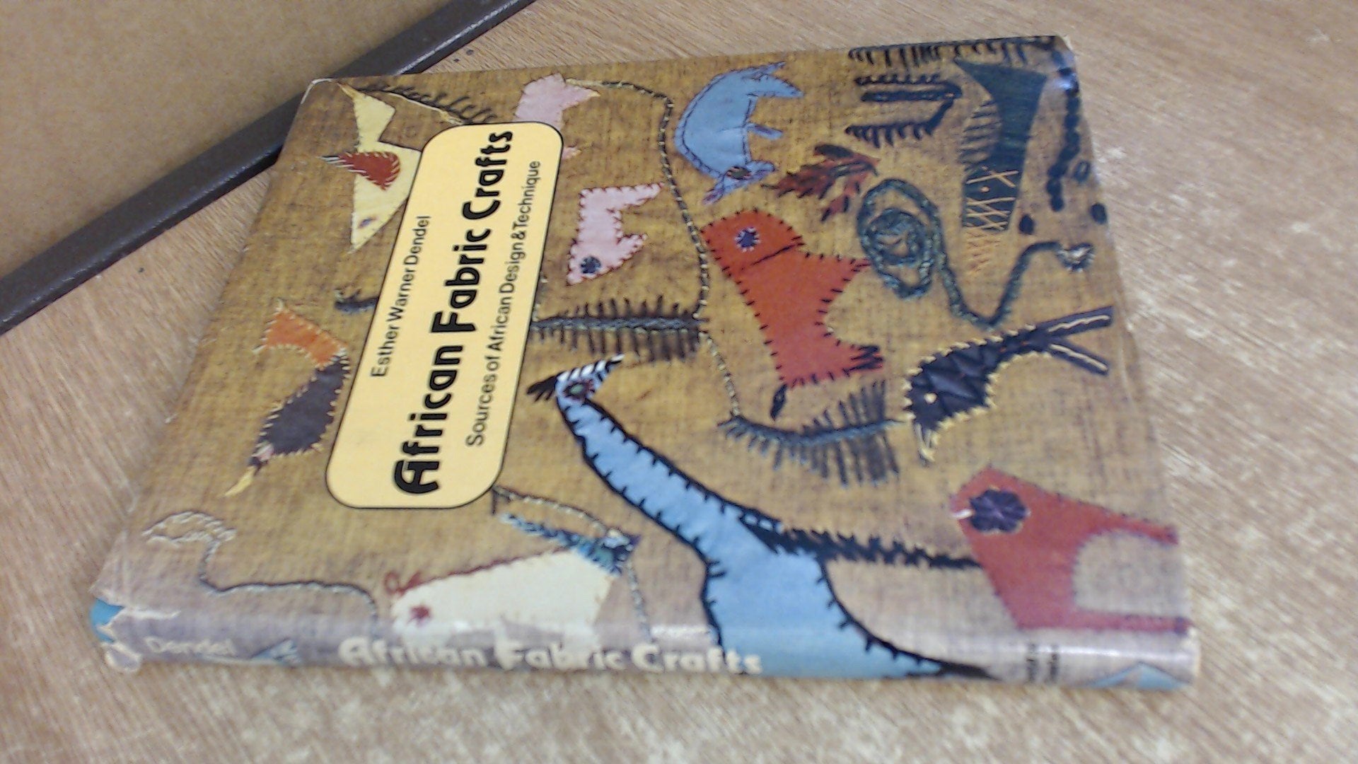 African Fabric Crafts: Sources of African Design and Technique Hobbies & Crafts