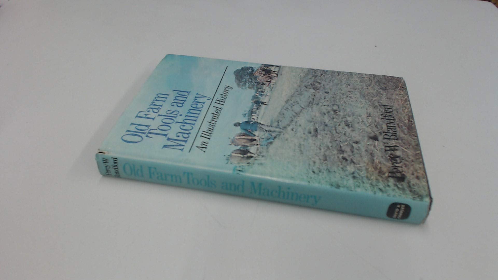 Old Farm Tools and Machinery: An Illustrated History Books
