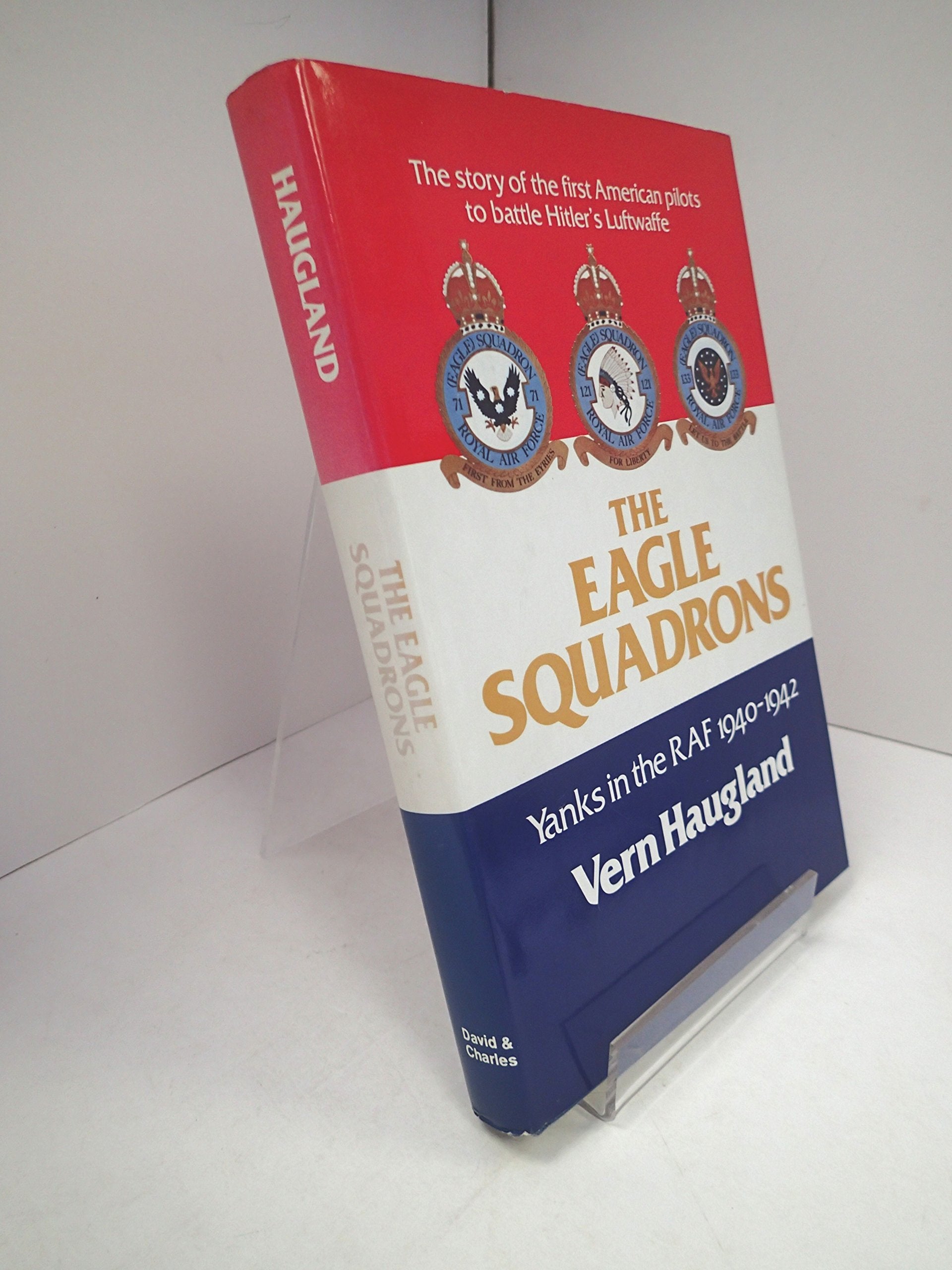Eagle Squadrons: Yanks in the R.A.F., 1940-42 Books