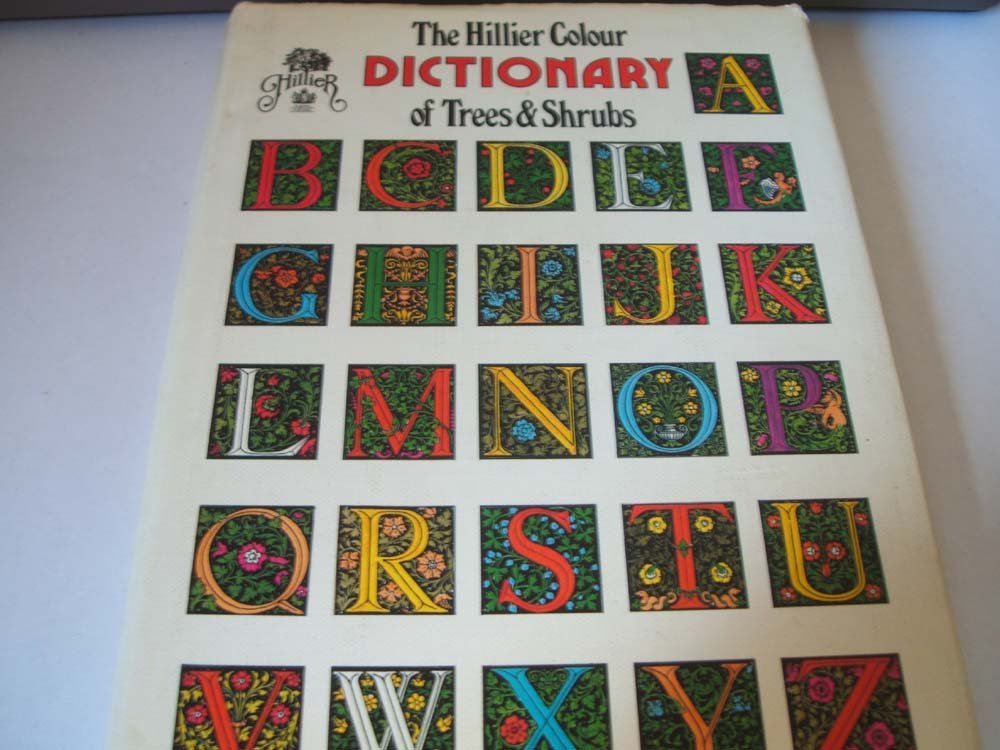 The Hilliers Colour Dictionary of Trees and Shrubs book