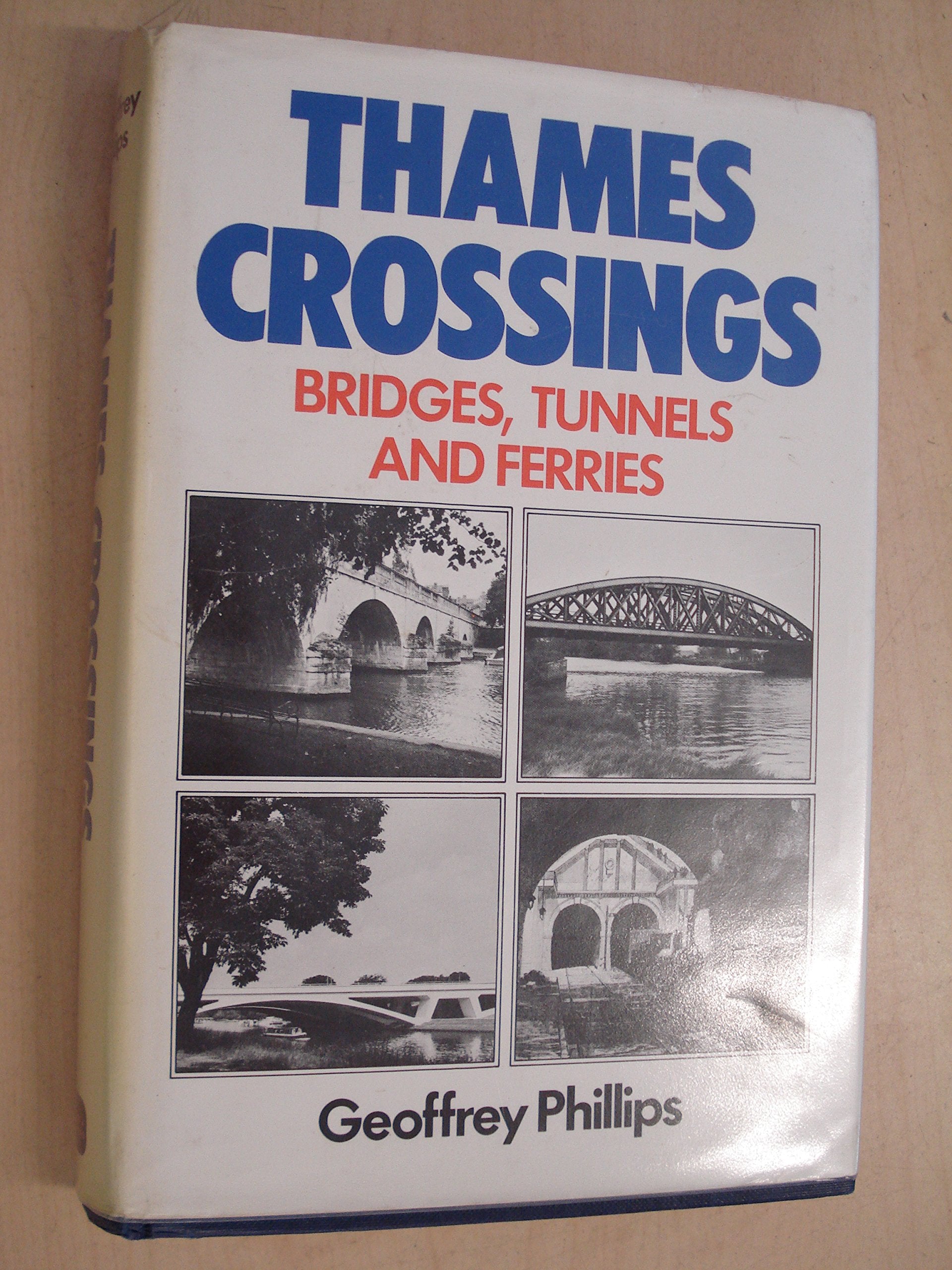 Thames Crossings: Bridges, Tunnels and Ferries book
