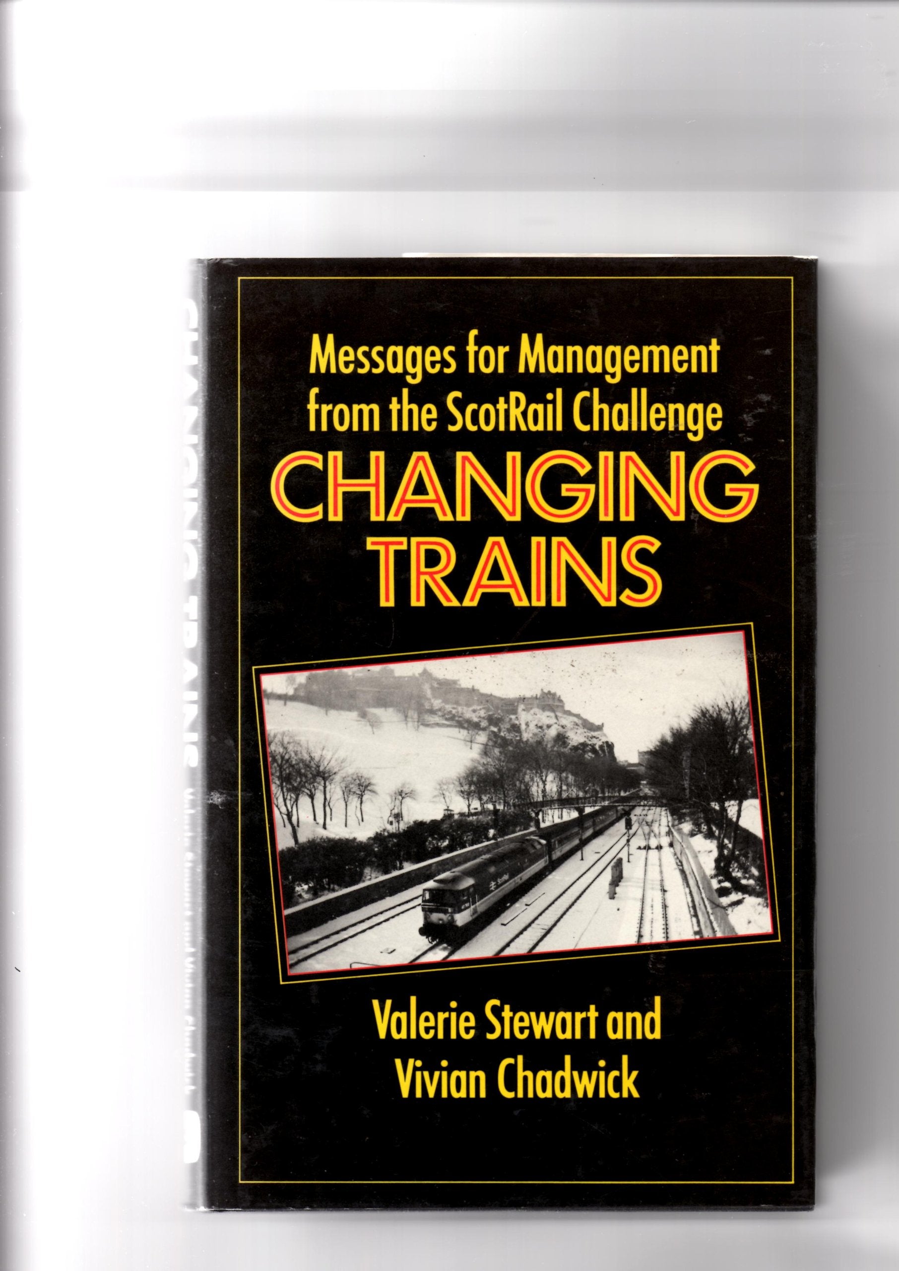 Changing Trains: Messages for Management from the Scotrail Challenge book