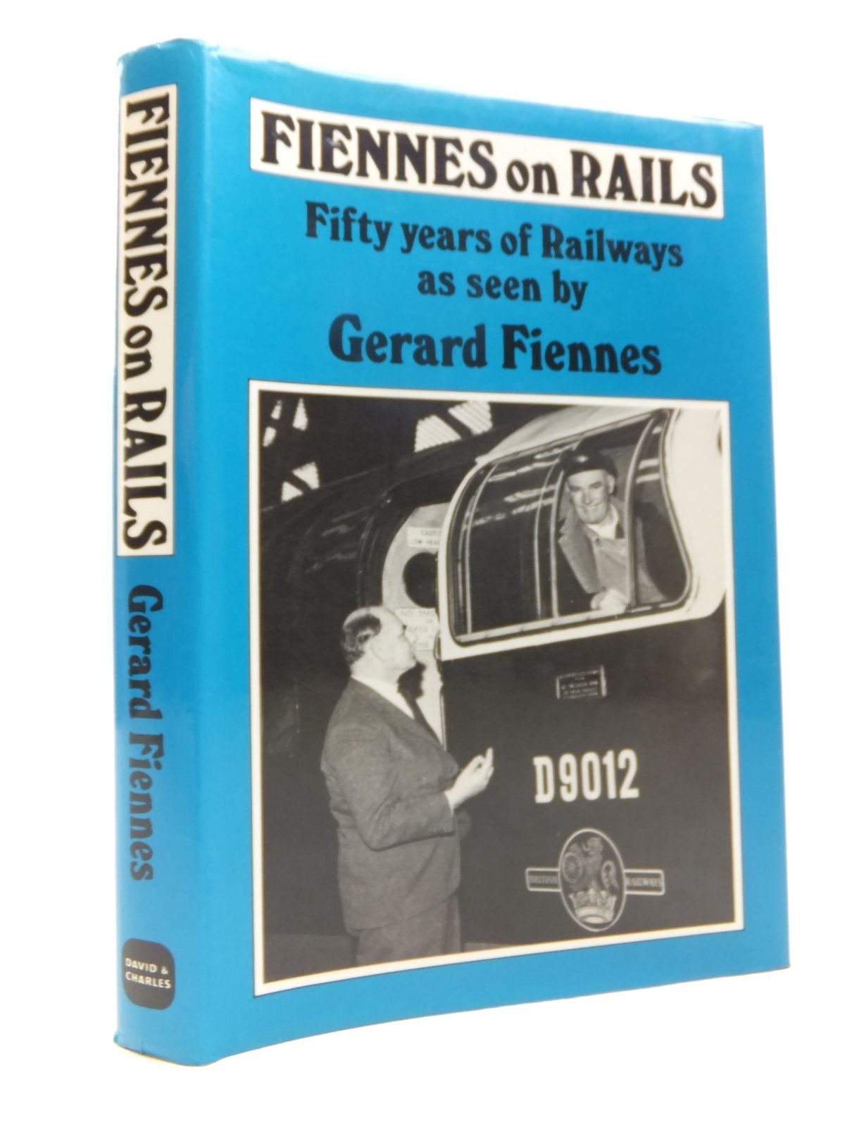 Fiennes on Rails: Fifty Years of Railways As Seen by Gerald Fiennes book