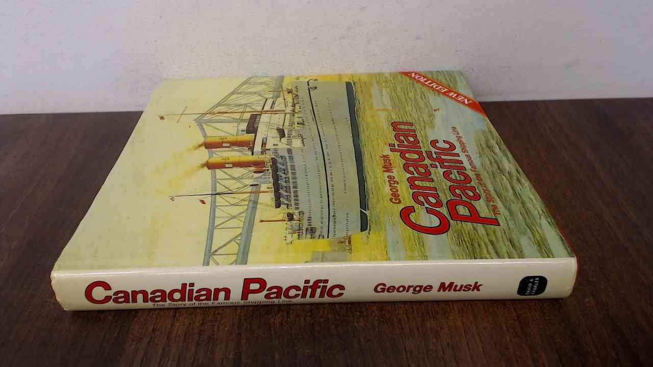 Canadian Pacific: The Story of the Famous Shipping Line Books