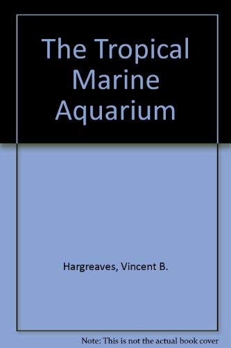 The Tropical Marine Aquarium Business & Technology