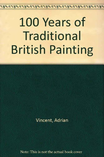 100 Years of Traditional British Painting Film, Art & Culture