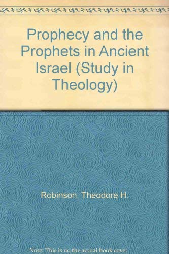 Prophecy and the Prophets in Ancient Israel (Study in Theology) Books