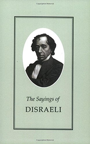 The Sayings of Disraeli book