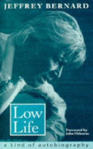 Low Life: A Kind of Autobiography book