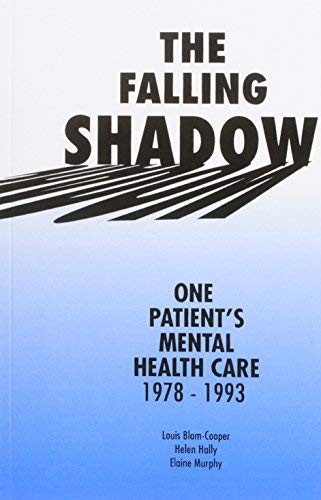 The Falling Shadow: One Patient's Mental Health Care, 1978-93 Medicine