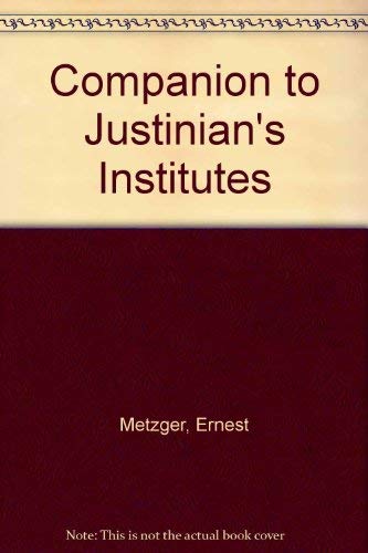 Companion to Justinian's "Institutes" Law