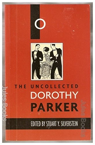 The Uncollected Dorothy Parker Poetry