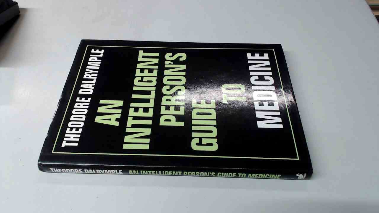 An Intelligent Person's Guide to Medicine Health, Nutrition & Fitness