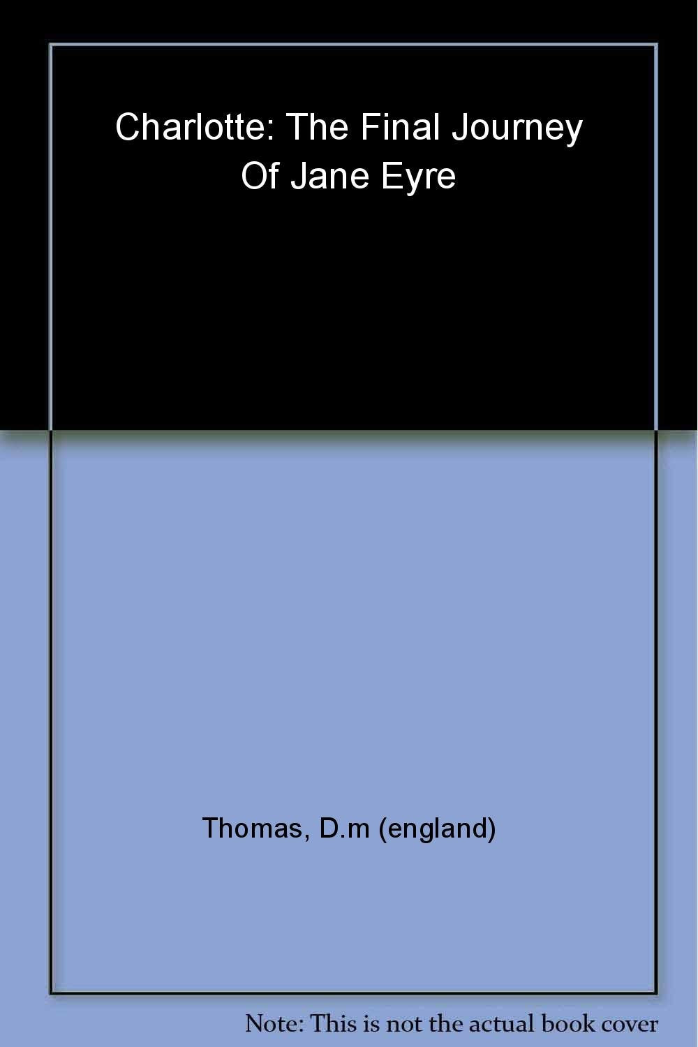 Charlotte: Bronte Revelations - The Final Journey of Jane Eyre Contemporary literature